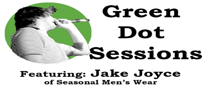 Green Dot Session with Jake Joyce