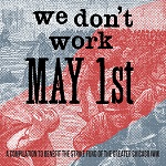 We Don't Work May 1st
